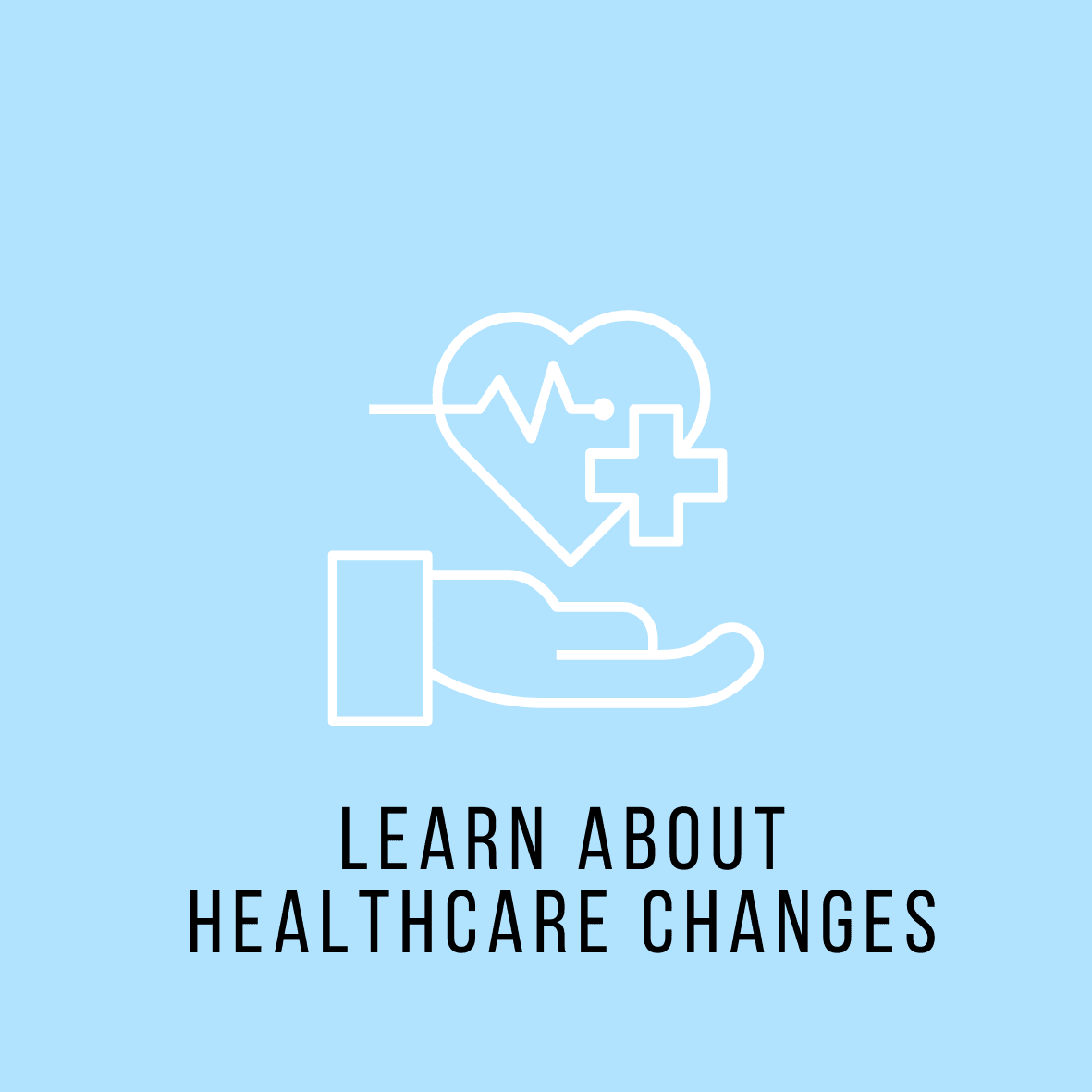 Learn about Healthcare Changes